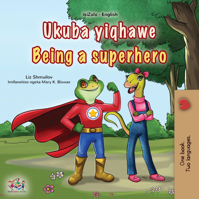 Being a Superhero (Zulu English Bilingual Children’s Book)