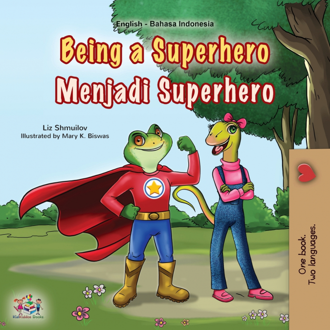 Being a Superhero (English Indonesian Bilingual Children’s Book)