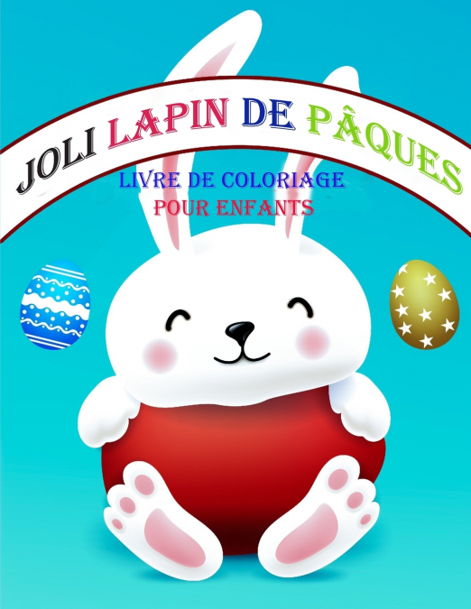 Livre de coloriage de lapin de Pâques pour les enfants