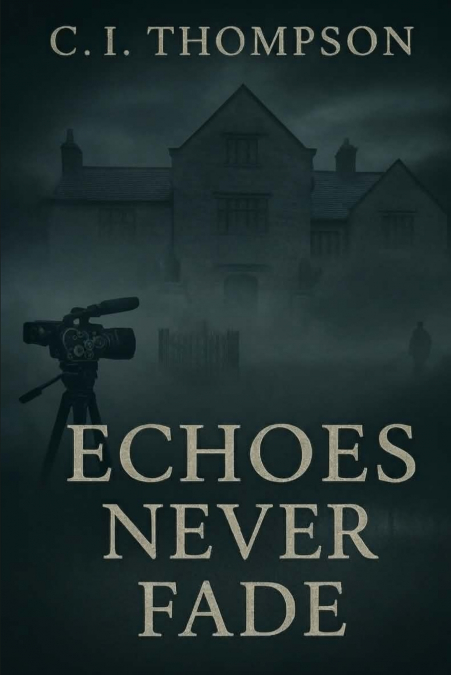 Echoes Never Fade