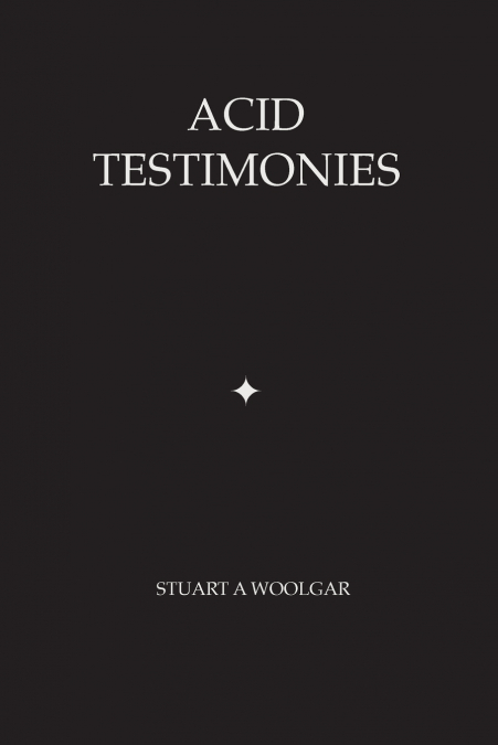 Acid Testimonies