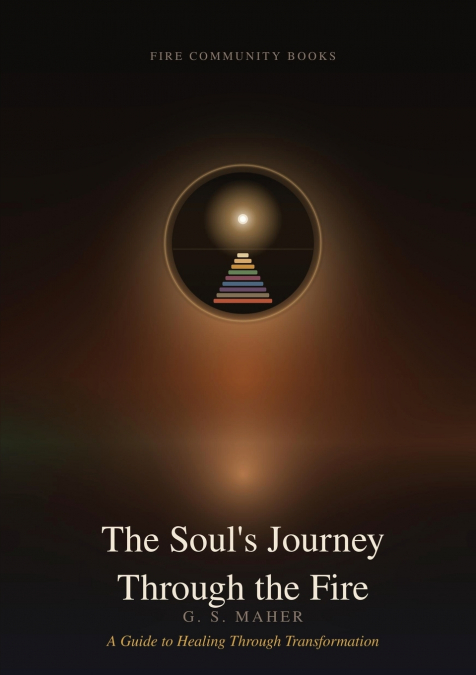 The Souls Journey Through the Fire