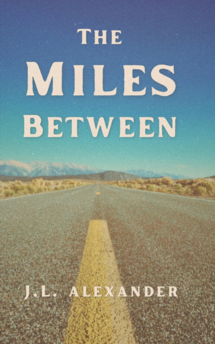 The Miles Between