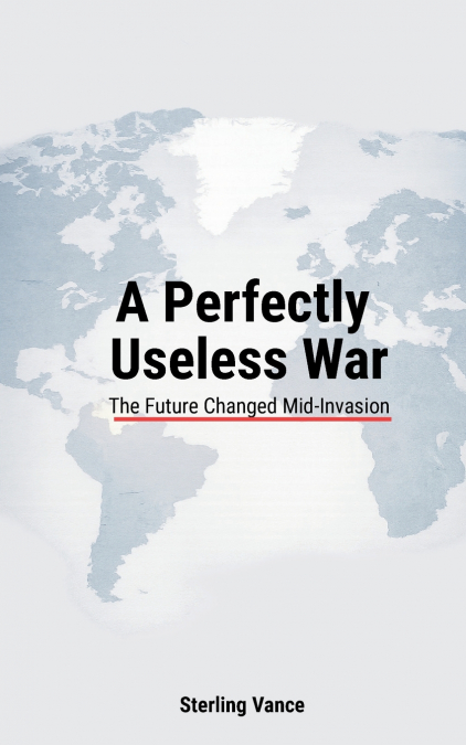 A Perfectly Useless War