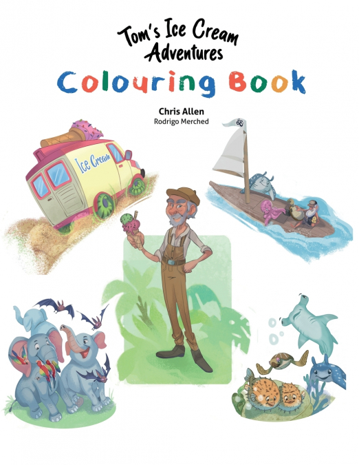 Tom’s Ice Cream Adventures Colouring Book