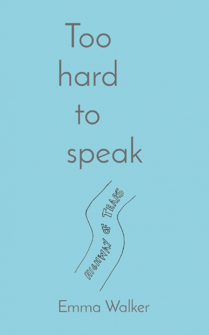 Too           hard       to       speak