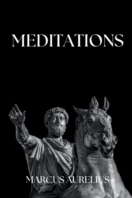 Marcus Aurelius - Meditations