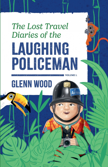 The Lost Travel Diaries of the Laughing Policeman