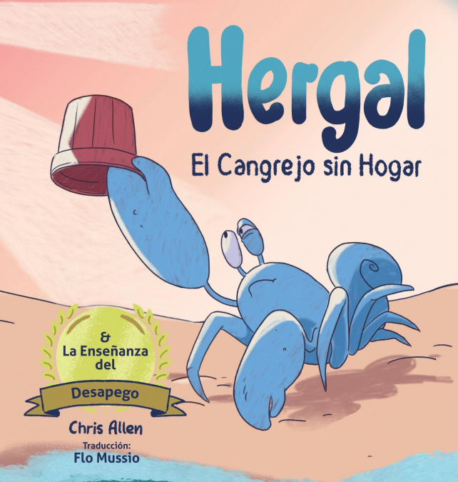 Hergal El Cangrejo Sin Hogar & enseñansa desapego