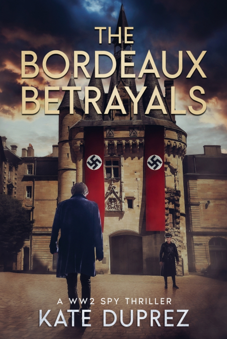 The Bordeaux Betrayals