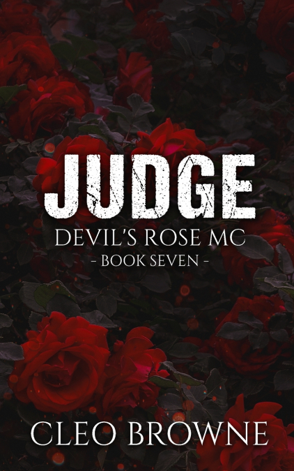 Judge - Devil’s Rose MC Book Seven