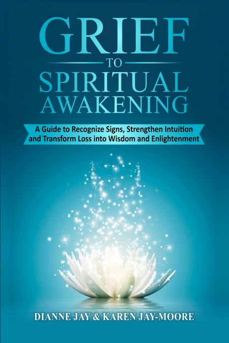 Grief To Spiritual Awakening