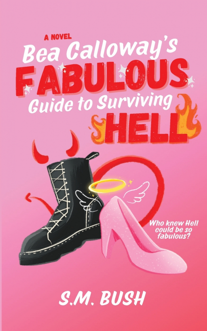 Bea Calloway’s Fabulous Guide to Surviving Hell