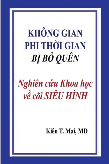 KHÔNG GIAN  PHI THỜI GIAN BỊ  BỎ QUÊN   Nghiên cứu Khoa hoc  về cõi SIÊU HÌNH