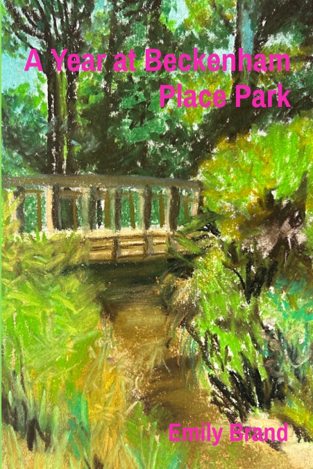A Year at Beckenham Place Park
