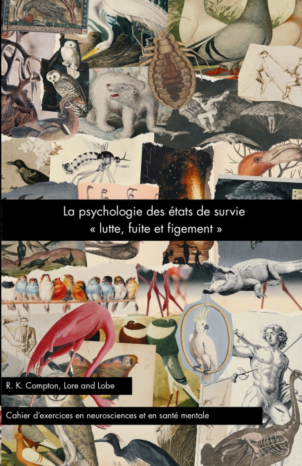 La psychologie des états de survie  lutte, fuite et figement