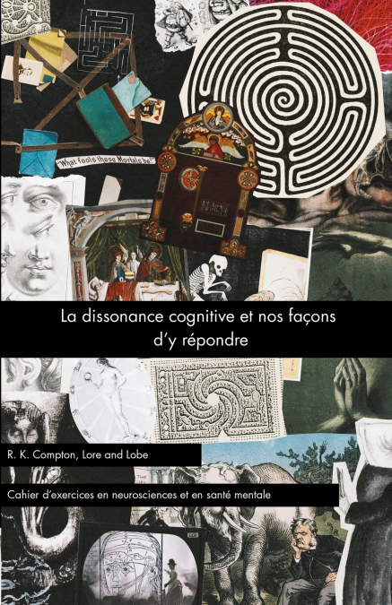 La dissonance cognitive et nos façons d’y répondre