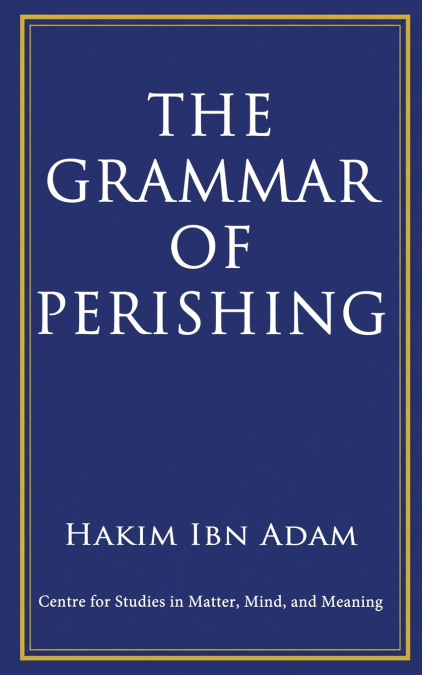 The Grammar of Perishing