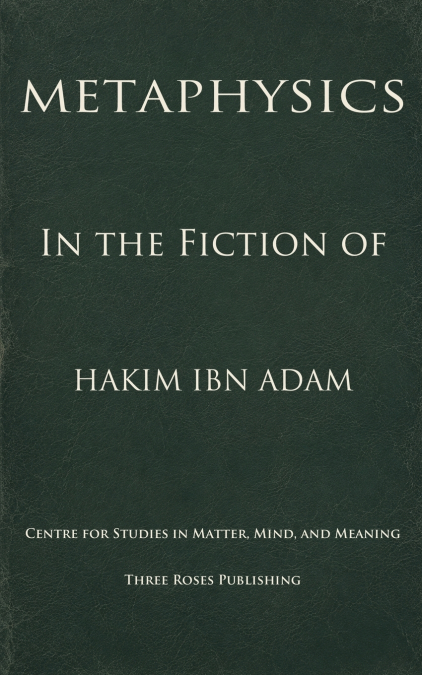 Metaphysics  in the Fiction of  Hakim Ibn Adam