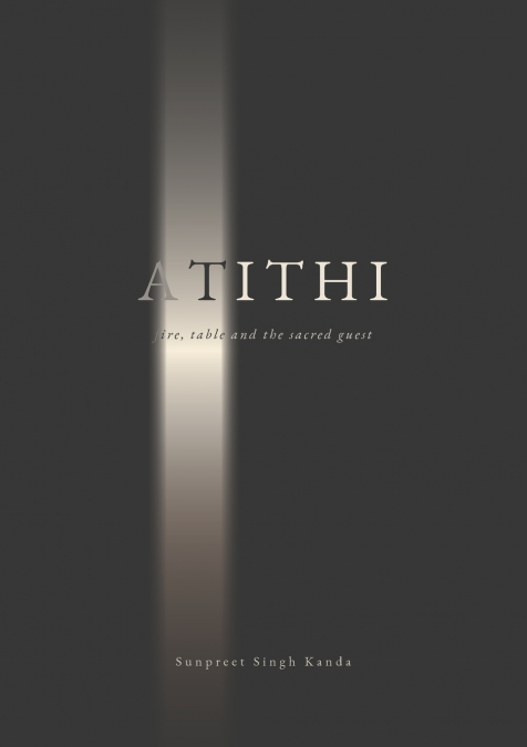 Atithi  - fire, table and the sacred guest
