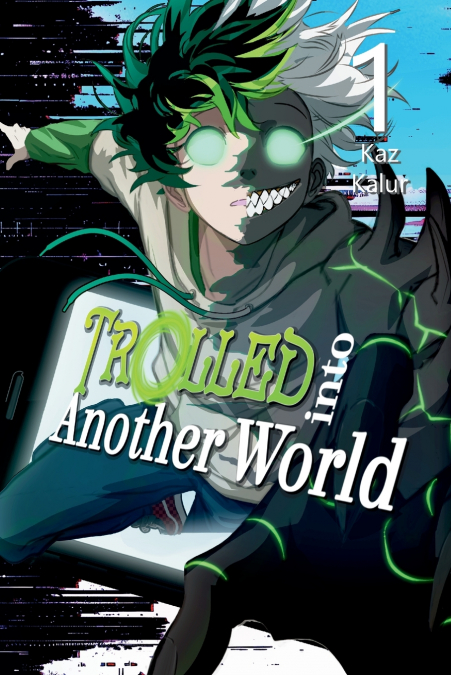 Trolled into Another World