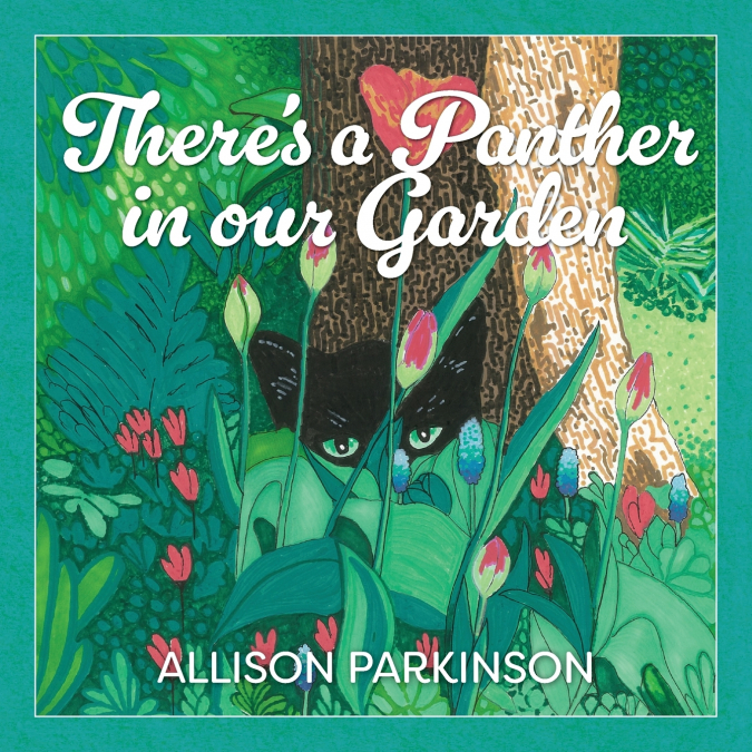 There’s a Panther in our Garden