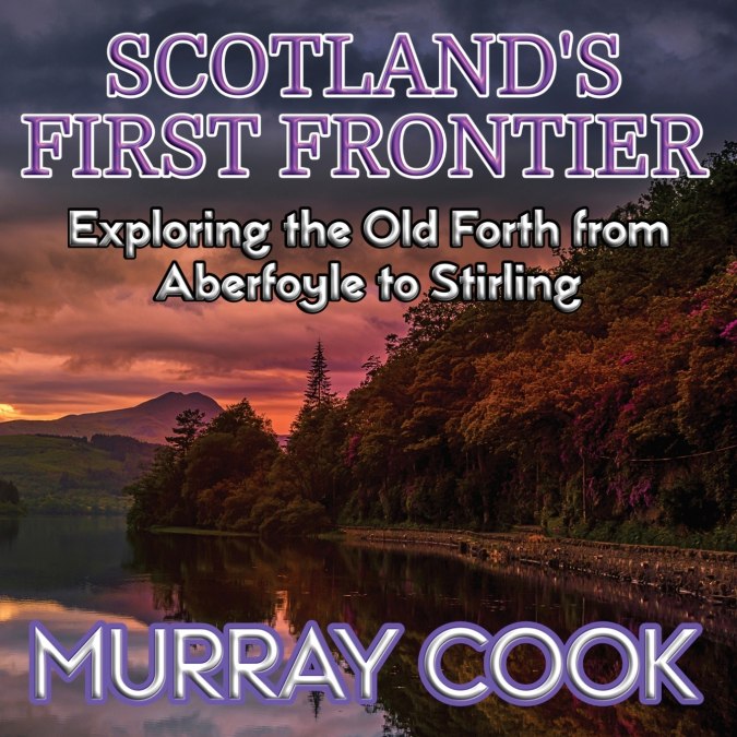 Scotland’s First Frontier