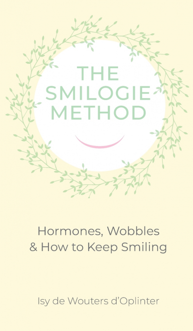 The Smilogie Method - Hormones, Wobbles & How to Keep Smiling