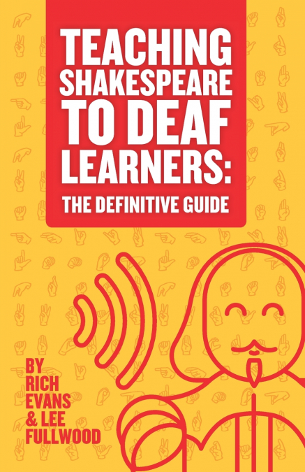 Teaching Shakespeare To Deaf Learners
