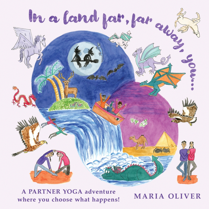 In a Land Far, Far Away, You... a partner yoga adventure where you choose what happens!