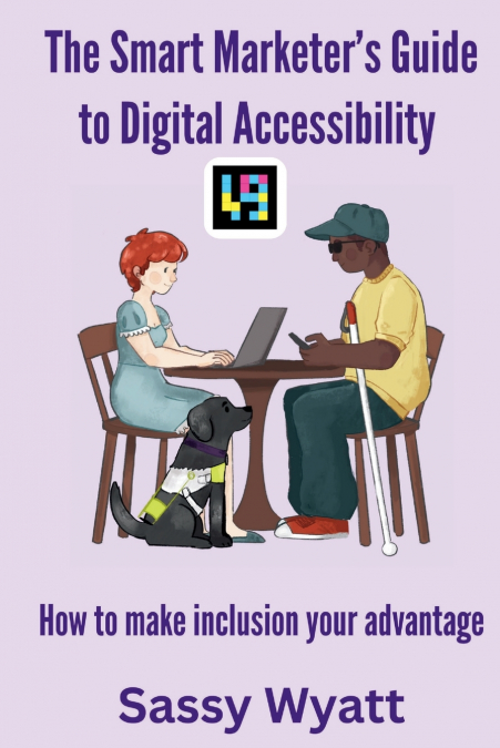 The Smart Marketer’s Guide to Digital Accessibility