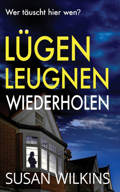 Lügen Leugnen Wiederholen
