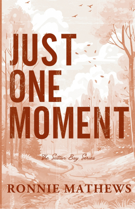 Just One Moment
