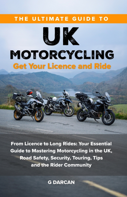 The Ultimate Guide to UK Motorcycling