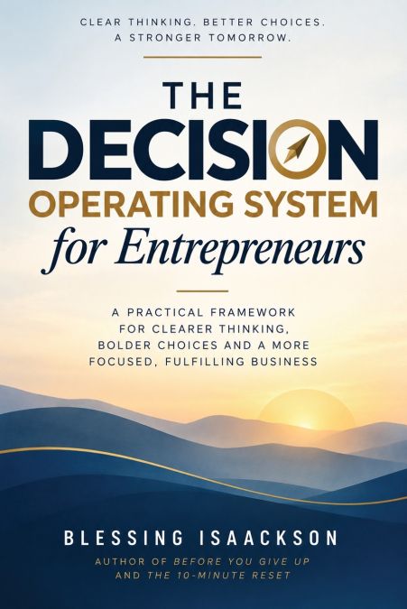 The Decision Operating System for Entrepreneurs