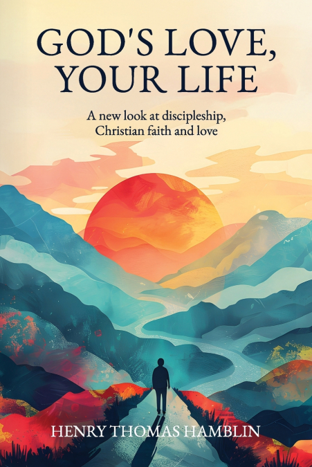 God’s Love, Your Life