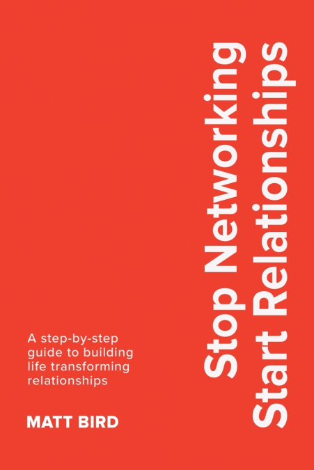 Stop Networking Start Relationships