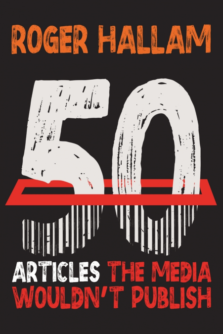 50 Articles The Media Wouldn’t Publish