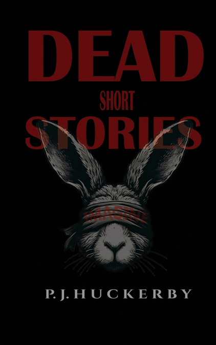 DEAD SHORT STORIES