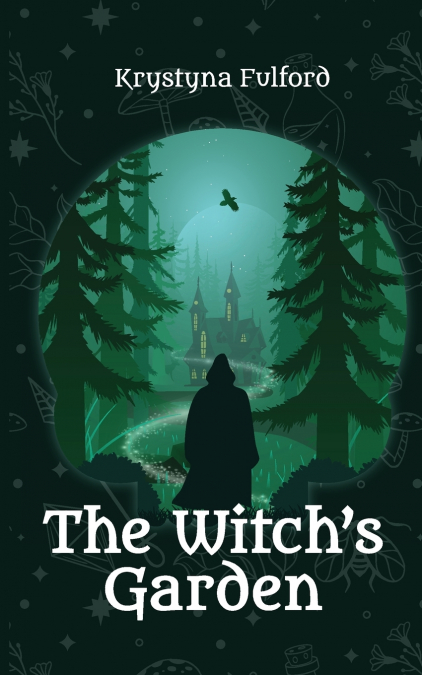 The Witch’s Garden