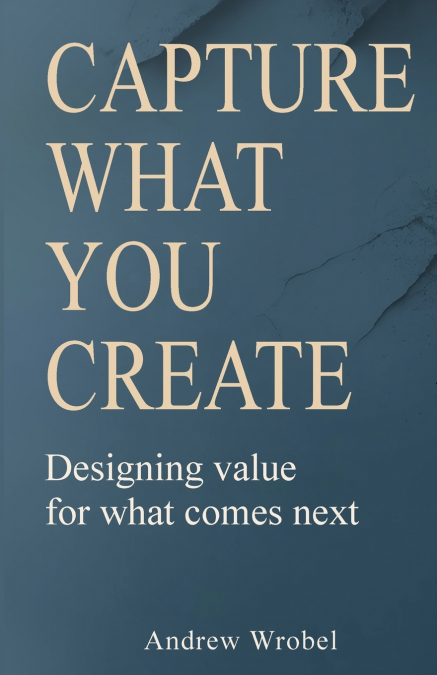 Capture What You Create