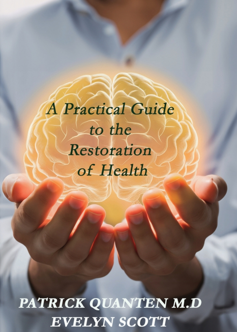 A Practical Guide to the Restoration of Health