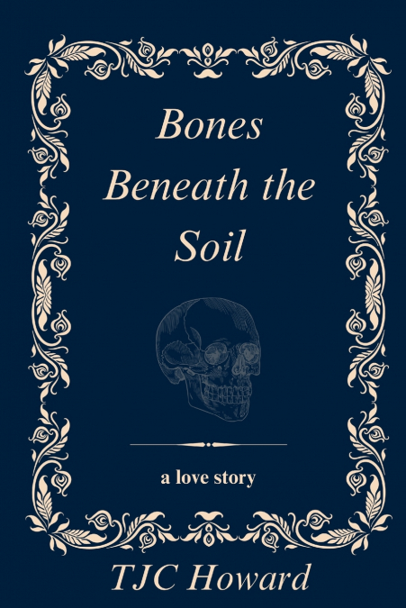 Bones Beneath the Soil