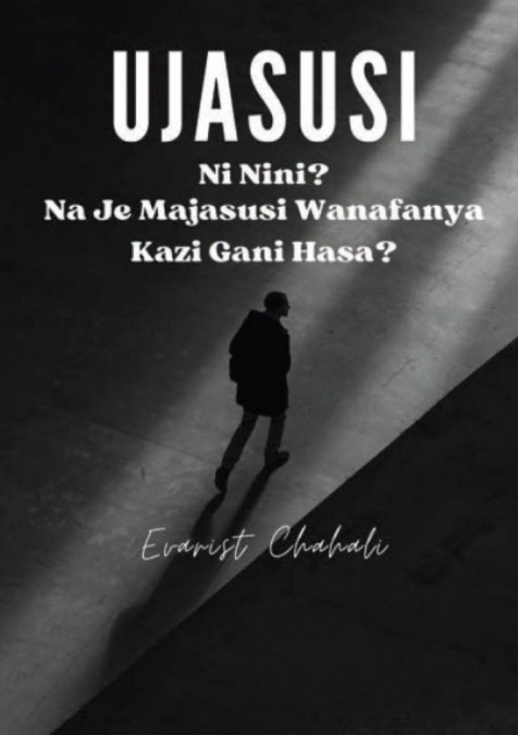 Ujasusi Ni Nini? Na Je Majasusi Wanafanya Kazi Gani Hasa?