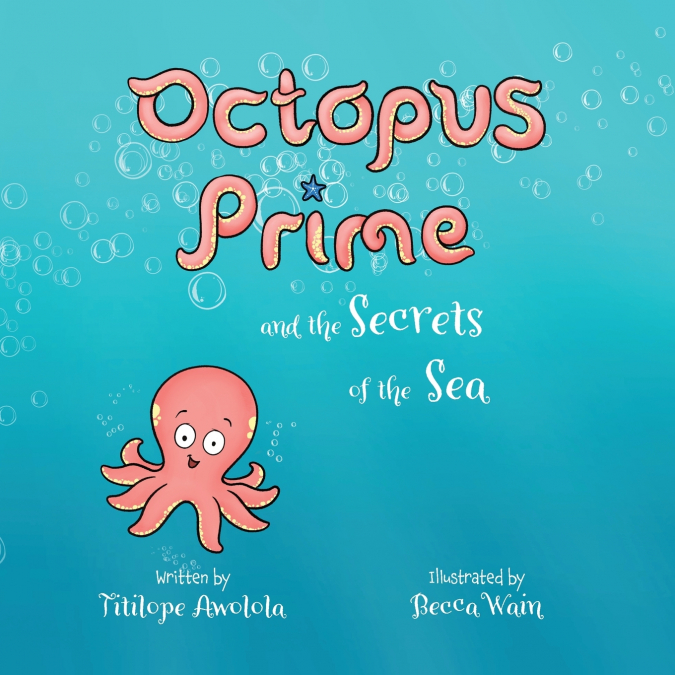Octopus Prime and the Secrets of the Sea
