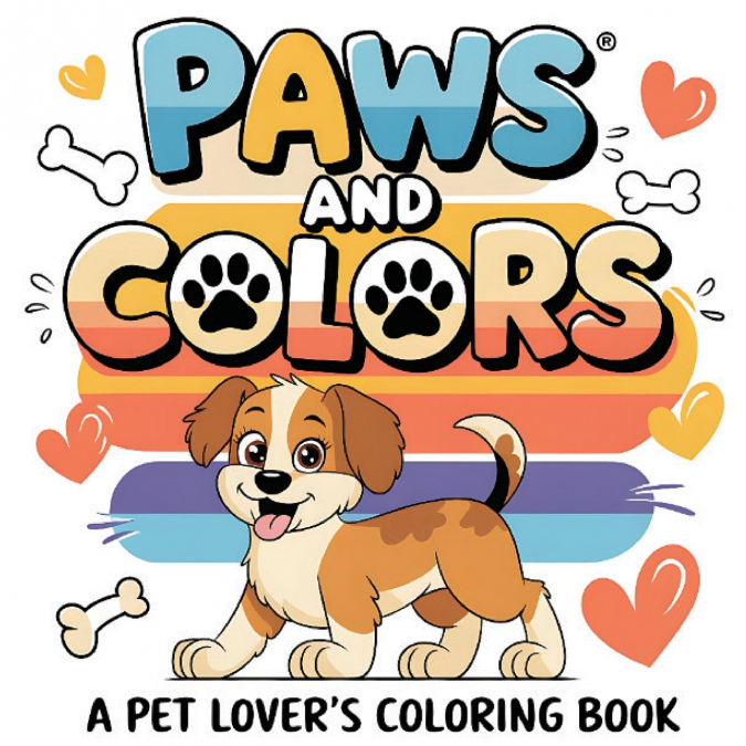 Paws and Color | A Pet Lover’s Coloring Book