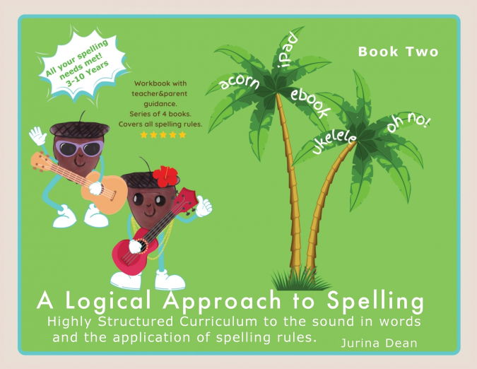 A Logical Approach to Spelling Book 2 Phonics Spelling