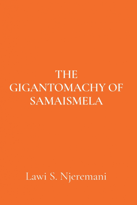 THE GIGANTOMACHY OF SAMAISMELA