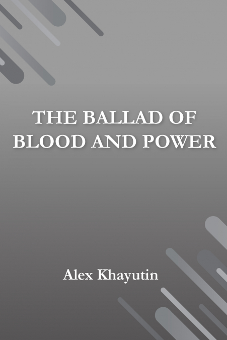 'The Ballad of Blood and Power'