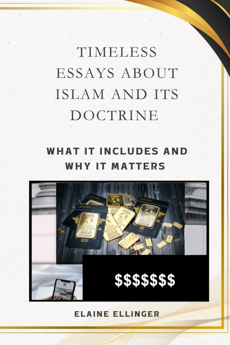 Timeless Essays About Islam and its Doctrine
